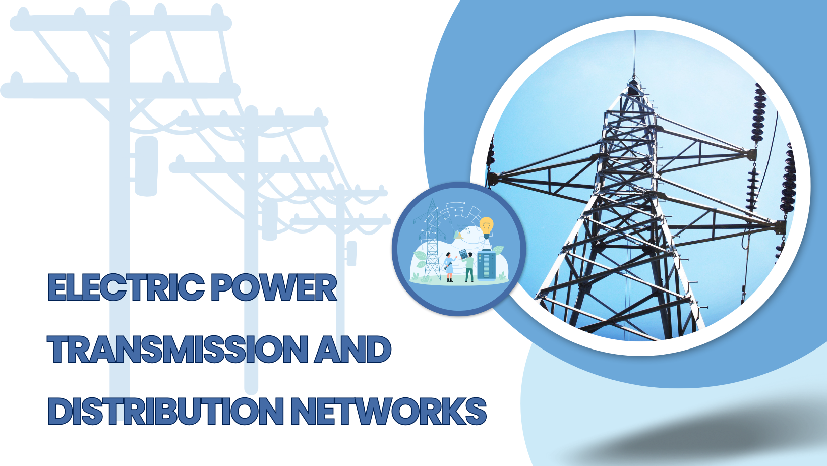 Electric power transmission and distribution networks EPTDN