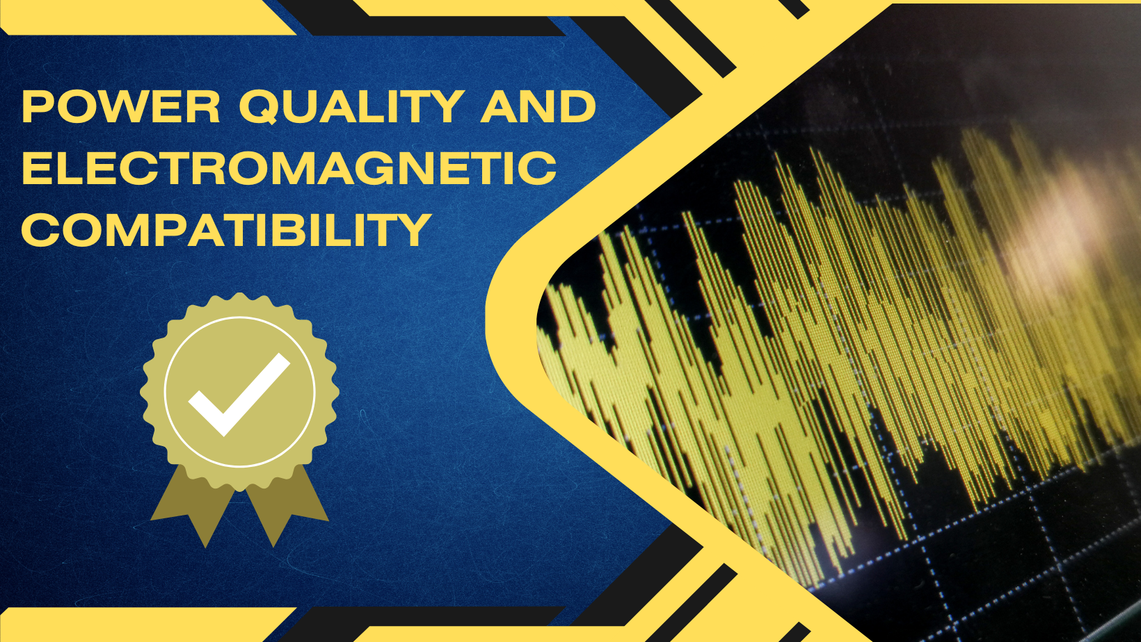 POWER QUALITY AND  ELECTROMAGNETIC COMPATIBILITY PQEMC1